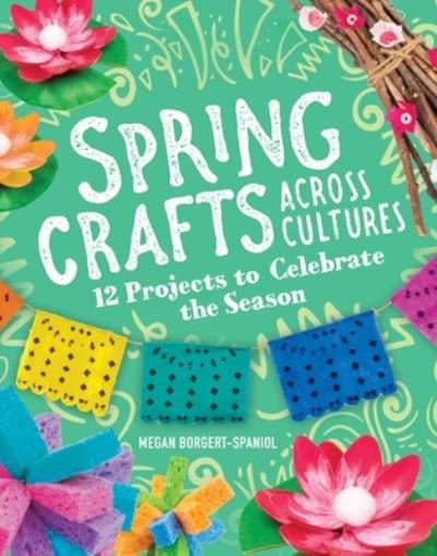 Cover for Megan Borgert-Spaniol · Spring Crafts Across Cultures (Hardcover Book) (2022)