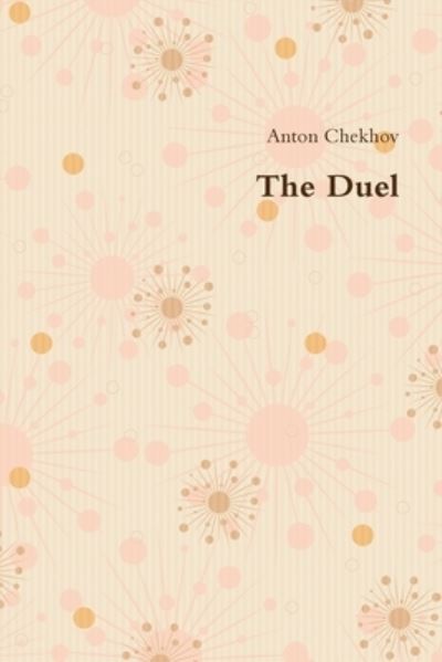 Cover for Anton Chekhov · The Duel (Paperback Book) (2020)