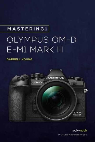 Cover for Darrell Young · Mastering the Olympus OMD EM1 Mark III (Paperback Book) (2020)