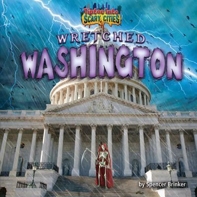 Cover for Spencer Brinker · Wretched Washington (Inbunden Bok) (2018)