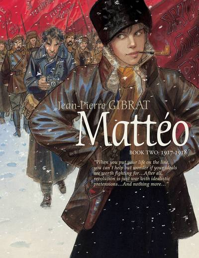 Cover for Jean-Pierre Gibrat · Matteo, Book Two: 1917-1918 - Matteo (Inbunden Bok) (2019)