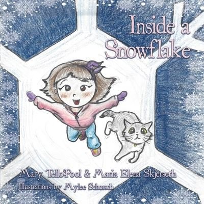 Mary Tello-Pool · Inside a Snowflake (Paperback Book) (2021)