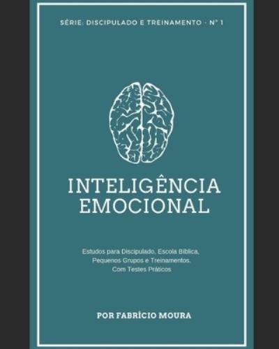 Cover for Pr Fabricio de Souza Moura · Inteligência Emocional (Taschenbuch) (2019)