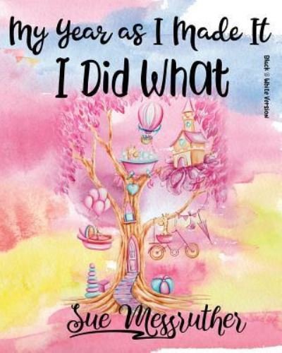 Cover for Sue Messruther · I Did What (Paperback Bog) [Black &amp; White edition] (2018)