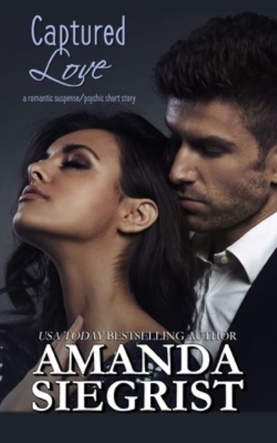 Cover for Amanda Siegrist · Captured Love (Paperback Book) (2018)