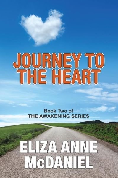 Cover for Eliza Anne McDaniel · Journey to the Heart (Taschenbuch) (2018)