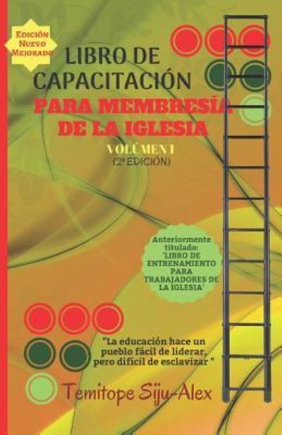 Cover for Temitope Siju-Alex · Libro de Capacitacion Para Membresia de la Iglesia (Volumen 1) (Paperback Book) (2018)