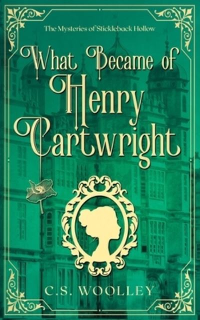 Cover for C S Woolley · What Became of Henry Cartwright (Paperback Book) (2018)