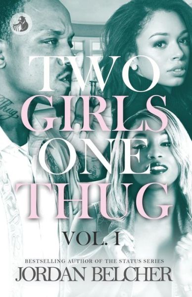 Cover for Jordan Belcher · Two Girls One Thug Vol. 1 - Two Girls One Thug (Paperback Bog) (2018)