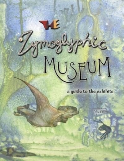 Cover for Jim Stewart · The Zymoglyphic Museum (Pocketbok) (2020)