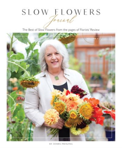 Slow Flowers Journal - Debra Prinzing - Books - Wildflower Media Inc. - 9781733782630 - 2020