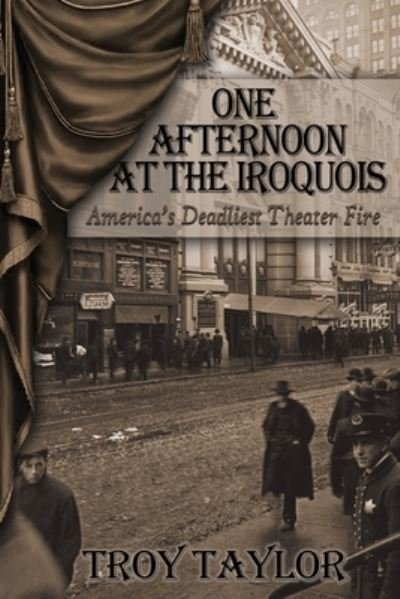 Cover for Troy Taylor · One Afternoon at the Iroquois (Taschenbuch) (2021)