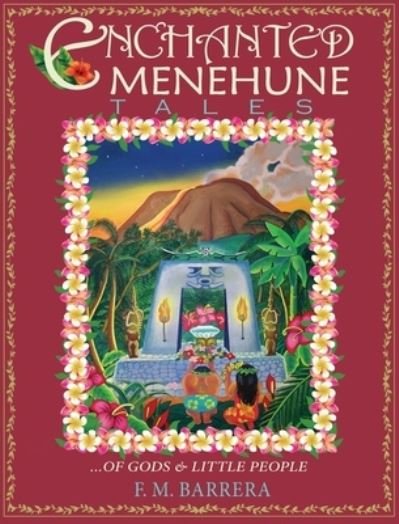 Cover for F M Barrera · Enchanted Menehune Tales (Hardcover Book) (2021)