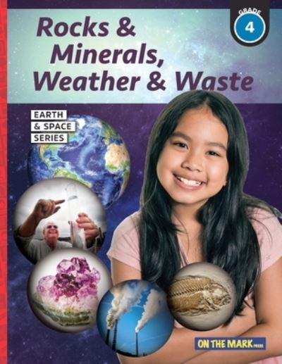 Cover for Tracy Bellaire · Rocks &amp; Minerals, Weather &amp; Waste - Earth Science Grade 4 (Book) (2014)