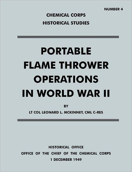Portable flame thrower operations in world war ii - Historical Office Chemical Corps - Books - Books Express Publishing - 9781780395630 - December 1, 2011