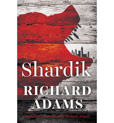 Cover for Richard Adams · Shardik (Hardcover Book) (2014)