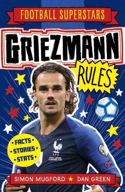 Griezmann Rules - Football Superstars - Simon Mugford - Książki - Welbeck Publishing Group - 9781783125630 - 20 stycznia 2022