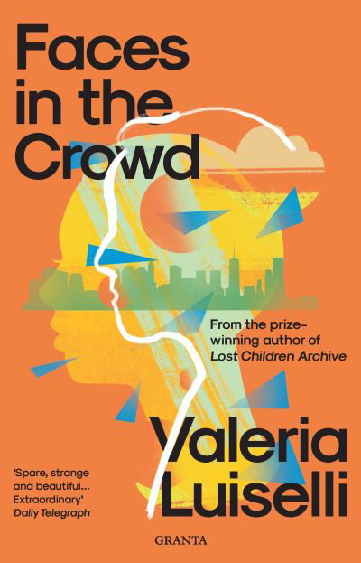 Cover for Luiselli, Valeria, PhD (Columbia University) · Faces in the Crowd (Taschenbuch) (2022)