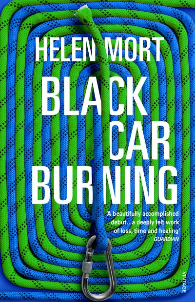 Black Car Burning - Helen Mort - Libros - Vintage Publishing - 9781784706630 - 16 de julio de 2020