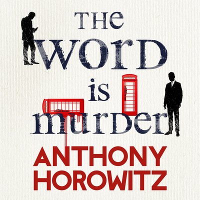 Cover for Anthony Horowitz · The Word Is Murder: The bestselling mystery from the author of Magpie Murders – you've never read a crime novel quite like this - Hawthorne (Audiobook (CD)) [Unabridged edition] (2017)
