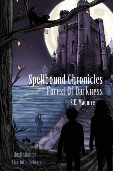 S.E. Maguire · Forest of Darkness - Spellbound Chronicles (Paperback Book) (2019)