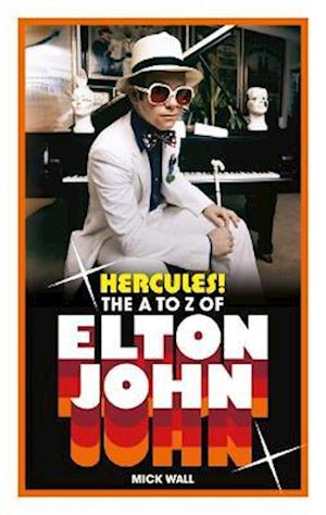 Cover for Mick Wall · Hercules!: The A to Z of Elton John (Paperback Bog) (2023)