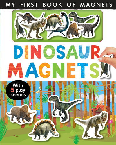 Dinosaur Magnets - My First Book of Magnets - Nicola Edwards - Books - Little Tiger Press Group - 9781788810630 - February 7, 2019