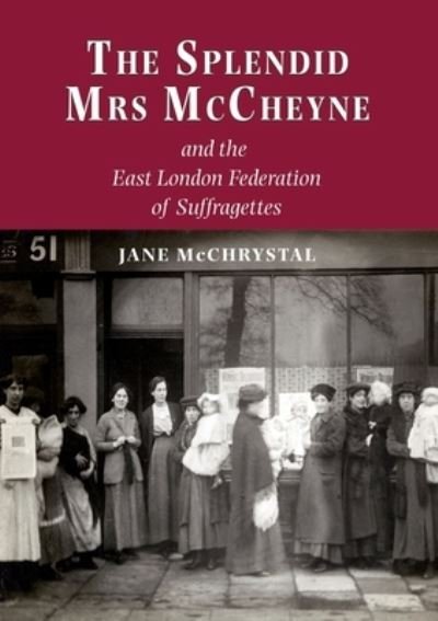 Cover for Jane McChrystal · The Splendid Mrs. McCheyne and the East London Federation of Suffragettes (Pocketbok) (2020)