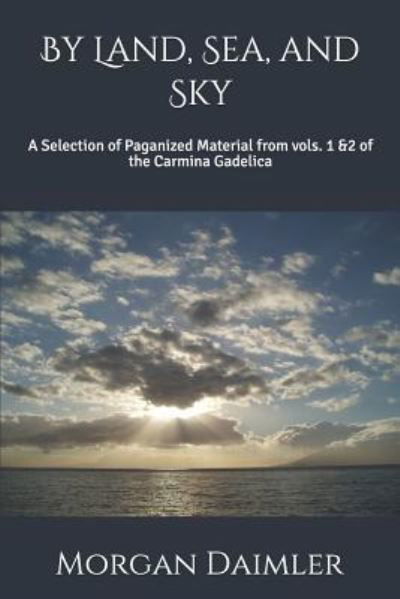 By Land, Sea, and Sky - Morgan Daimler - Bøker - Independently Published - 9781791326630 - 21. desember 2018