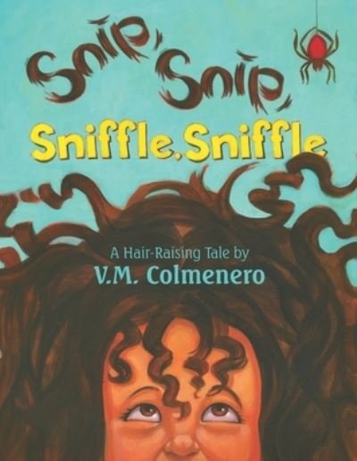 Cover for VM Colmenero · Snip, Snip, Sniffle, Sniffle (Pocketbok) (2018)