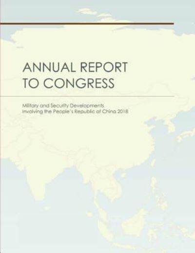 Cover for Department of Defense · Dod Annual Report to Congress China 2018 (Paperback Book) (2019)