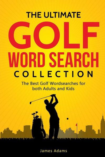 Cover for James Adams · The Ultimate Golf Word Search Collection (Pocketbok) (2019)