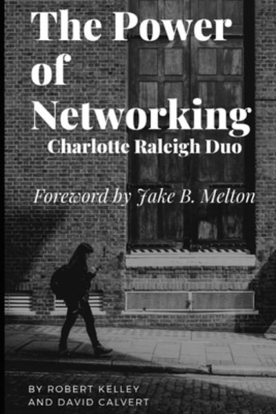 Cover for David Calvert · The Power of Networking (Paperback Bog) (2019)
