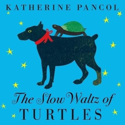 Cover for Katherine Pancol · The Slow Waltz of Turtles Lib/E (CD) (2016)