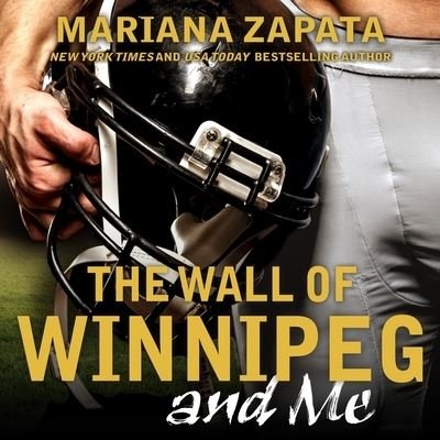 Cover for Mariana Zapata · The Wall of Winnipeg and Me Lib/E (CD) (2016)