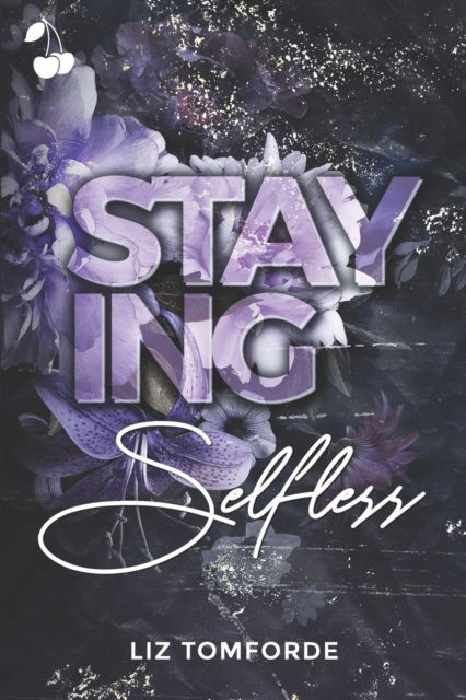 Staying Selfless - Cherry Publishing - Livros - Amazon Digital Services LLC - KDP Print  - 9781801162630 - 24 de fevereiro de 2022