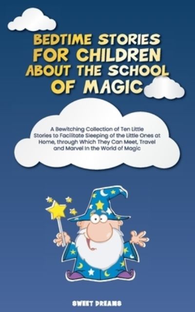 Cover for Sweet Dreams · Bedtime Stories for Children about the School of Magic (Paperback Book) (2021)