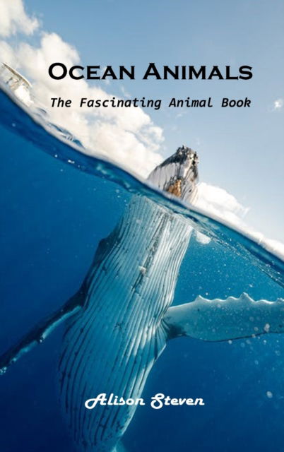 Cover for Alison Steven · Ocean Animals: The Fascinating Animal Book (Hardcover bog) (2021)