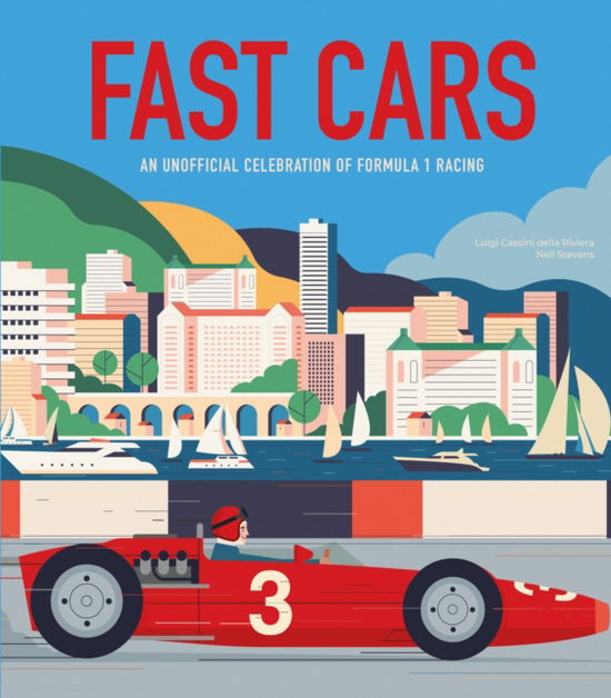 Fast Cars: An Unofficial Celebration of Formula 1 Racing - Luigi Cassini della Riviera - Books - Hachette Children's Group - 9781804538630 - September 11, 2025