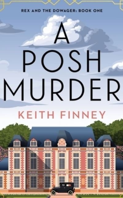 Cover for Keith Finney · A Posh Murder (Paperback Book) (2021)