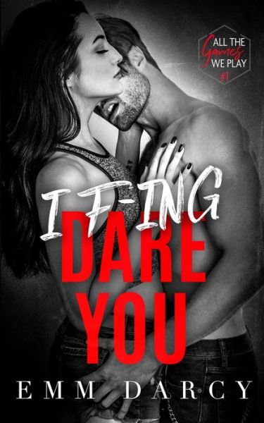 Cover for Emm Darcy · I Fing Dare You (Paperback Bog) (2022)