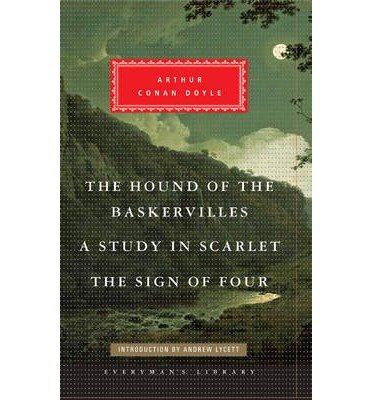 The Hound of the Baskervilles, A Study in Scarlet, The Sign of Four - Everyman's Library CLASSICS - Arthur Conan Doyle - Bøger - Everyman - 9781841593630 - 4. september 2014
