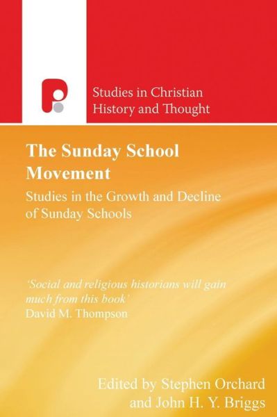 Cover for Stephen Orchard · The Sunday School Movement (Studies in Christian History and Thought) (Studies in Christian History and Thought) (Paperback Book) (2007)