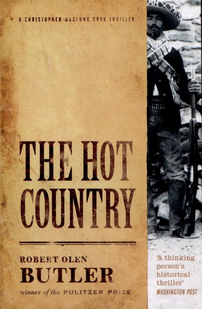 Cover for Robert Olen Butler · The Hot Country (Paperback Book) [UK edition] (2014)