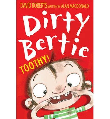 Toothy! - Dirty Bertie - Alan MacDonald - Livros - Little Tiger Press Group - 9781847153630 - 1 de abril de 2013