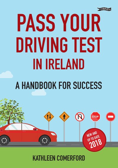 Kathleen Comerford · Pass Your Driving Test in Ireland: A Handbook for Success (Taschenbuch) (2018)
