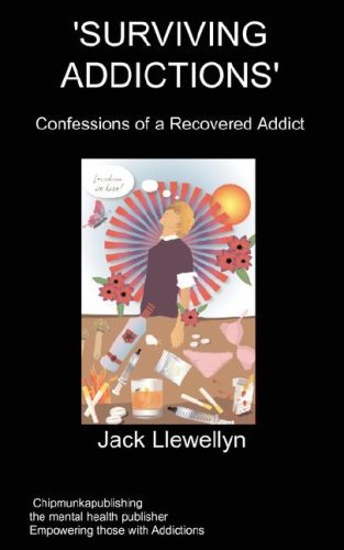 Surviving Addictions: Confessions of a Recovered Addict - J. Llewellyn - Böcker - Chipmunkapublishing - 9781847476630 - 5 maj 2008