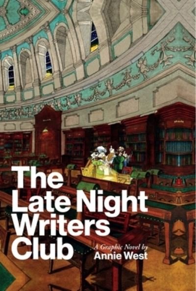 Cover for Annie West · The Late Night Writers Club: A Graphic Novel by Annie West (Hardcover bog) (2023)