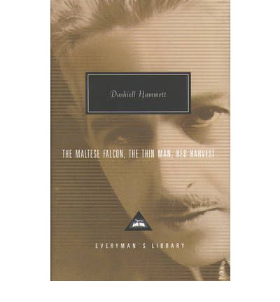 Cover for Dashiell Hammett · The Maltese Falcon, The Thin Man, Red Harvest - Everyman's Library CLASSICS (Inbunden Bok) [New edition] (2000)