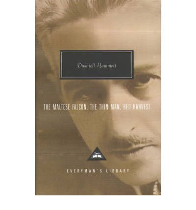 Cover for Dashiell Hammett · The Maltese Falcon, The Thin Man, Red Harvest - Everyman's Library CLASSICS (Hardcover bog) [New edition] (2000)